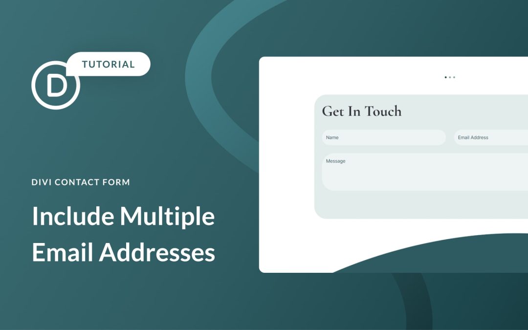 How to Include Multiple Email Addresses in Your Divi Contact Form Module