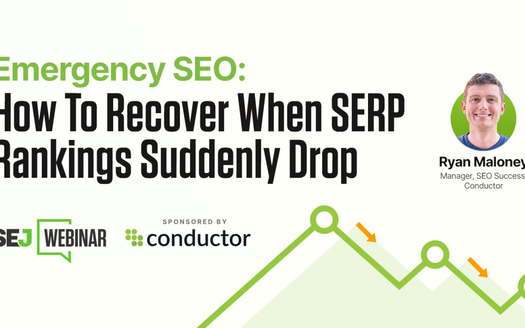 How To Recover When SERP Rankings Suddenly Drop