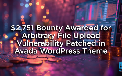 $2,751 Bounty Awarded for Arbitrary File Upload Vulnerability Patched in Avada WordPress Theme