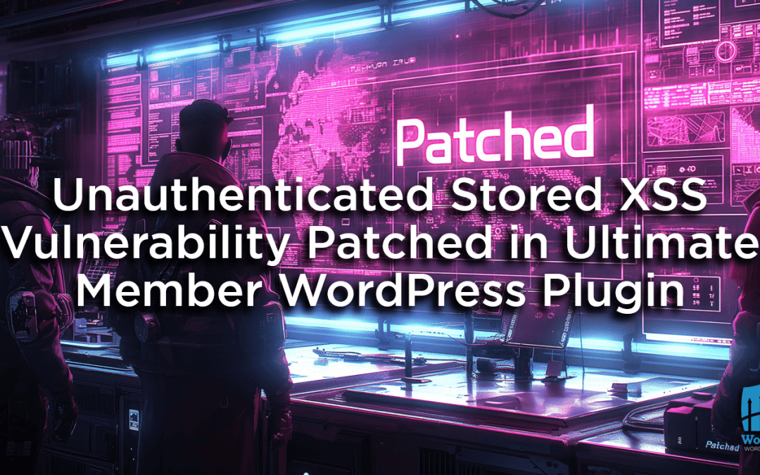 Unauthenticated Stored XSS Vulnerability Patched in Ultimate Member WordPress Plugin