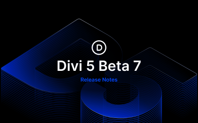 Divi 5 Public Beta 7 Release Notes